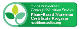 T. Colin Campbell Center for Nutrition Studies Plant-Based Nutrition Certificate Program nutritionstudies.org